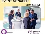 Event Managerem – Organizatorem Imprez