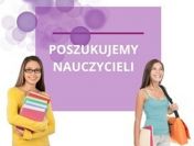 Zatrudnimy nauczycieli!