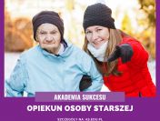 Zostań Opiekunem osoby starszej!