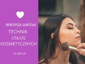 technik usług kosmetycznych- zawód za darmo!