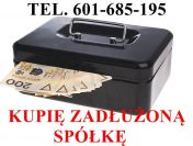 Skupujemy Zadłużone Spółki Oraz Nieruchomości - Chroń Zarząd!