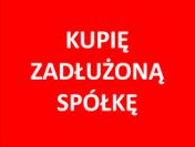 Kupię zadłużoną spółkę / firmę.
